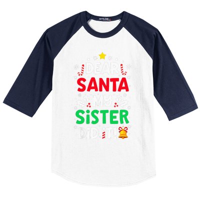 Dear Santa My Sister Did It Funny Christmas Baseball Sleeve Shirt