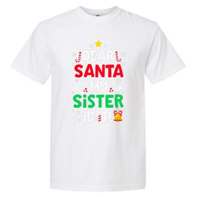 Dear Santa My Sister Did It Funny Christmas Garment-Dyed Heavyweight T-Shirt