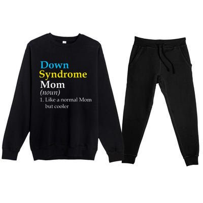 Down Syndrome Mom Funny Definition World Awareness Day Premium Crewneck Sweatsuit Set