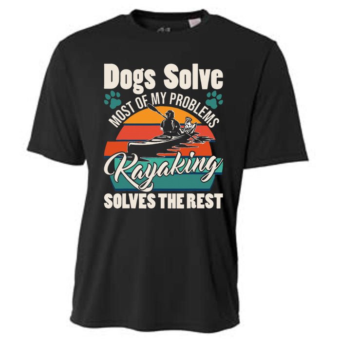 Dogs Solve Most Of My Problems Kayaking Solves The Rest Cooling Performance Crew T-Shirt