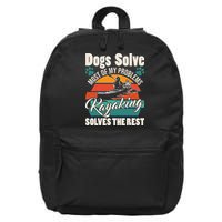 Dogs Solve Most Of My Problems Kayaking Solves The Rest 16 in Basic Backpack