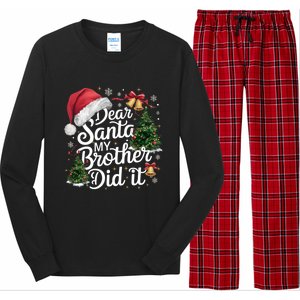 Dear Santa My Brother Did It Funny Christmas Pajama Funny Gift Long Sleeve Pajama Set