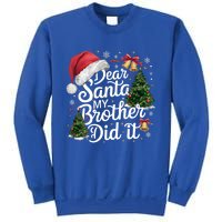 Dear Santa My Brother Did It Funny Christmas Pajama Funny Gift Sweatshirt