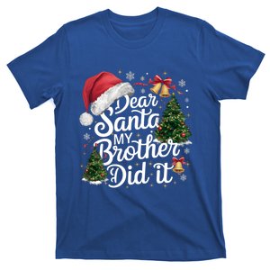 Dear Santa My Brother Did It Funny Christmas Pajama Funny Gift T-Shirt