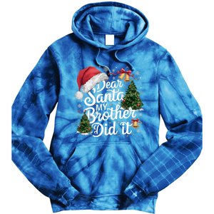 Dear Santa My Brother Did It Funny Christmas Pajama Funny Gift Tie Dye Hoodie