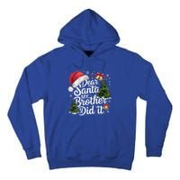 Dear Santa My Brother Did It Funny Christmas Pajama Funny Gift Tall Hoodie