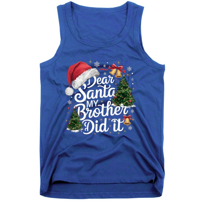 Dear Santa My Brother Did It Funny Christmas Pajama Funny Gift Tank Top