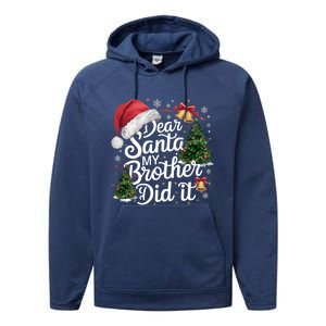 Dear Santa My Brother Did It Funny Christmas Pajama Funny Gift Performance Fleece Hoodie