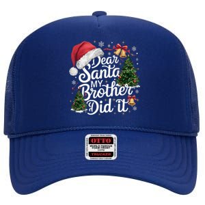 Dear Santa My Brother Did It Funny Christmas Pajama Funny Gift High Crown Mesh Back Trucker Hat