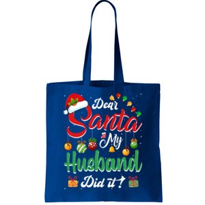 Dear Santa My Husband Did It Funny Santa Family Christmas Gift Tote Bag