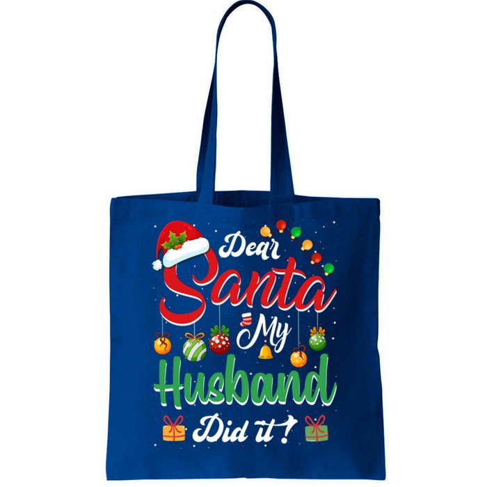 Dear Santa My Husband Did It Funny Santa Family Christmas Gift Tote Bag