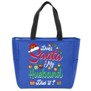 Dear Santa My Husband Did It Funny Santa Family Christmas Gift Zip Tote Bag