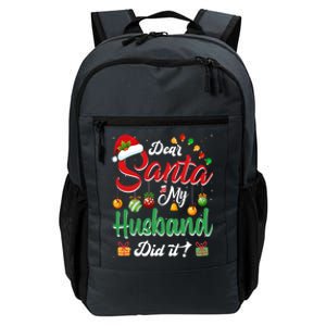 Dear Santa My Husband Did It Funny Santa Family Christmas Gift Daily Commute Backpack