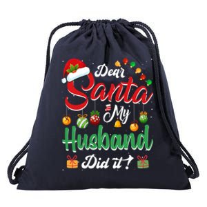 Dear Santa My Husband Did It Funny Santa Family Christmas Gift Drawstring Bag