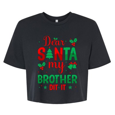 Dear Santa My Brother Did It Christmas Quote Graphic Bella+Canvas Jersey Crop Tee