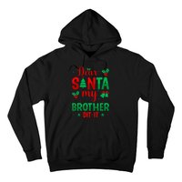 Dear Santa My Brother Did It Christmas Quote Graphic Hoodie