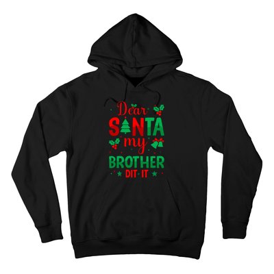 Dear Santa My Brother Did It Christmas Quote Graphic Hoodie