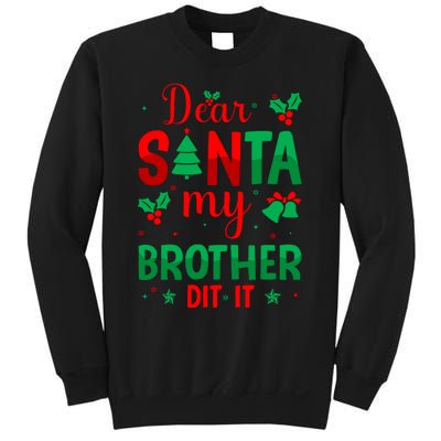 Dear Santa My Brother Did It Christmas Quote Graphic Sweatshirt