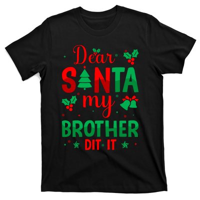 Dear Santa My Brother Did It Christmas Quote Graphic T-Shirt