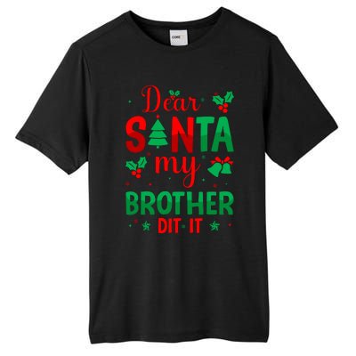 Dear Santa My Brother Did It Christmas Quote Graphic Tall Fusion ChromaSoft Performance T-Shirt