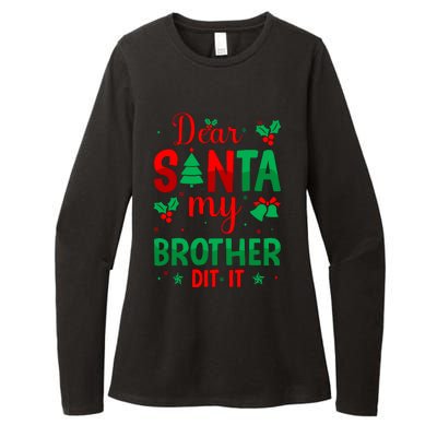 Dear Santa My Brother Did It Christmas Quote Graphic Womens CVC Long Sleeve Shirt