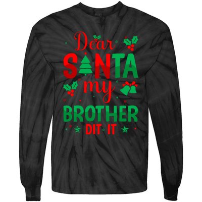 Dear Santa My Brother Did It Christmas Quote Graphic Tie-Dye Long Sleeve Shirt