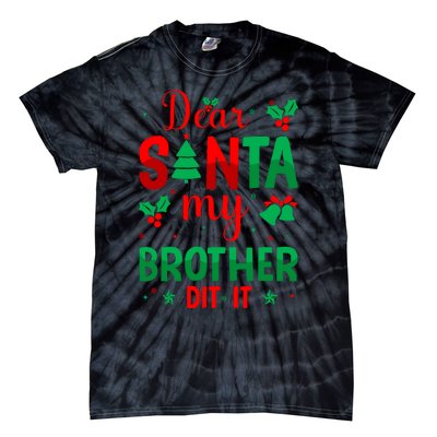 Dear Santa My Brother Did It Christmas Quote Graphic Tie-Dye T-Shirt