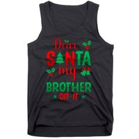 Dear Santa My Brother Did It Christmas Quote Graphic Tank Top