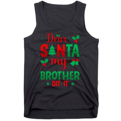 Dear Santa My Brother Did It Christmas Quote Graphic Tank Top