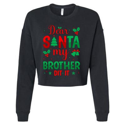 Dear Santa My Brother Did It Christmas Quote Graphic Cropped Pullover Crew