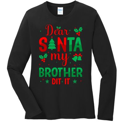 Dear Santa My Brother Did It Christmas Quote Graphic Ladies Long Sleeve Shirt