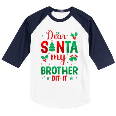 Dear Santa My Brother Did It Christmas Quote Graphic Baseball Sleeve Shirt