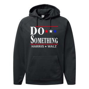 Do Something Michelle Obama Kamala Harris Tim Walz 2024 Performance Fleece Hoodie