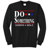 Do Something Michelle Obama Kamala Harris Tim Walz 2024 Sweatshirt