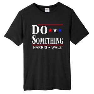 Do Something Michelle Obama Kamala Harris Tim Walz 2024 Tall Fusion ChromaSoft Performance T-Shirt