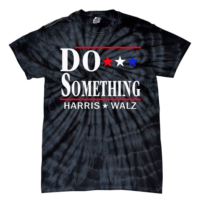 Do Something Michelle Obama Kamala Harris Tim Walz 2024 Tie-Dye T-Shirt