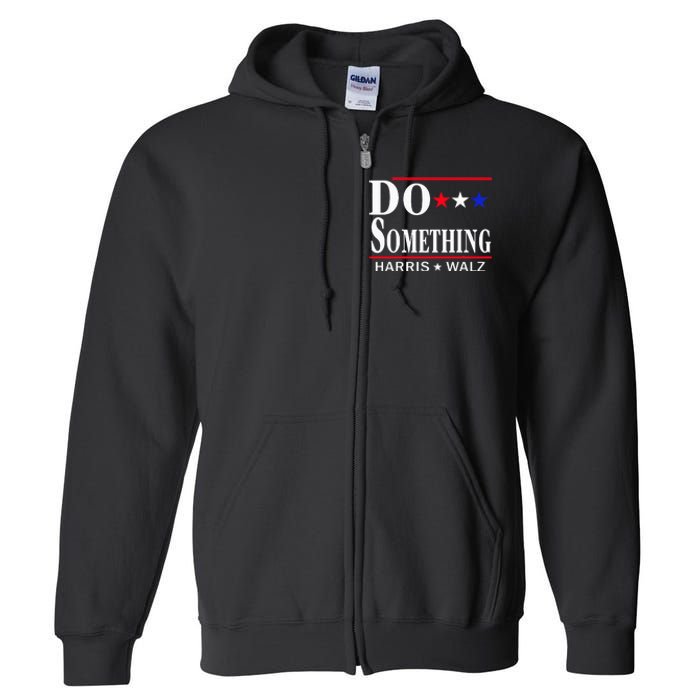 Do Something Michelle Obama Kamala Harris Tim Walz 2024 Full Zip Hoodie