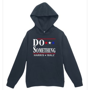 Do Something Michelle Obama Kamala Harris Tim Walz 2024 Urban Pullover Hoodie