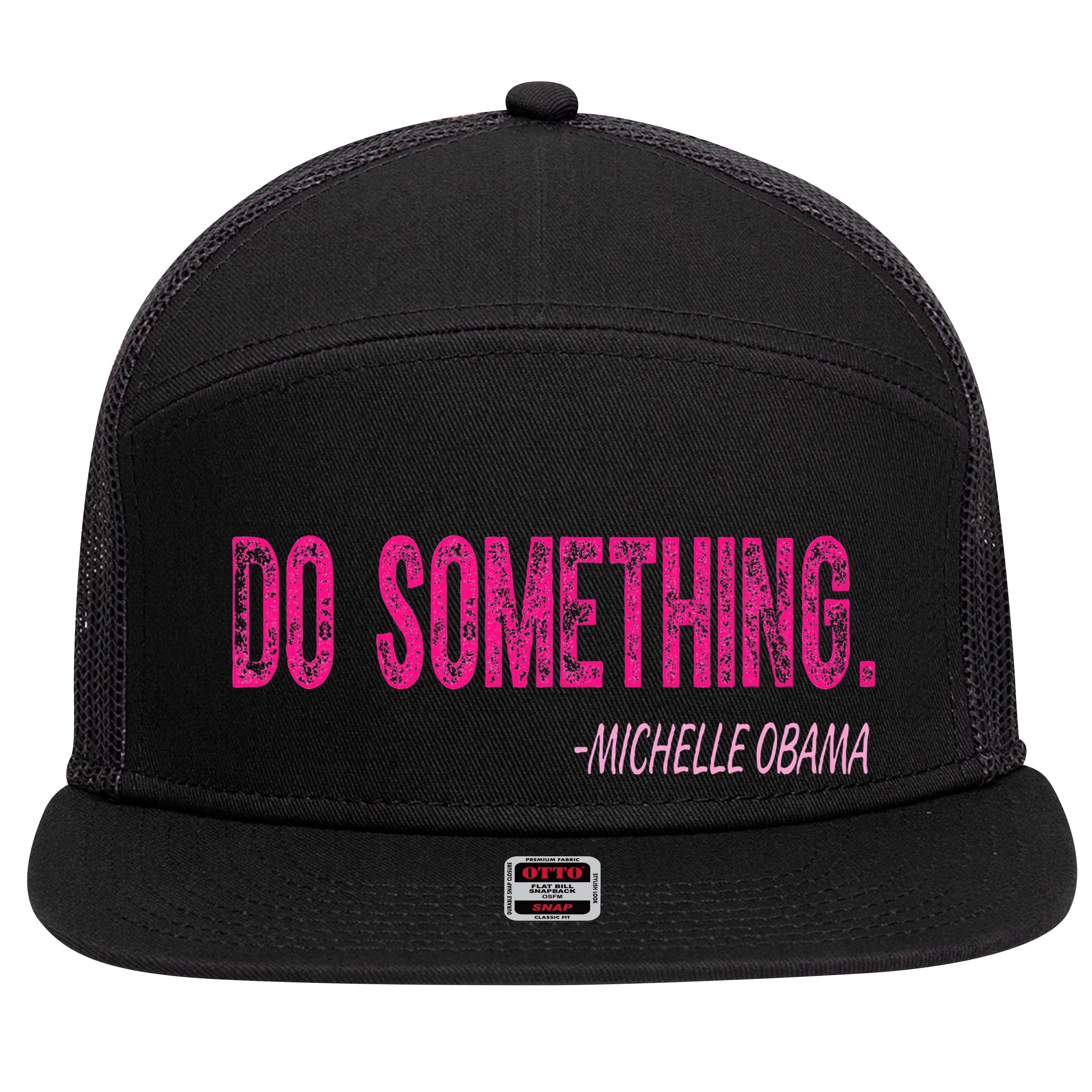 Do Something Michelle Obama 7 Panel Mesh Trucker Snapback Hat