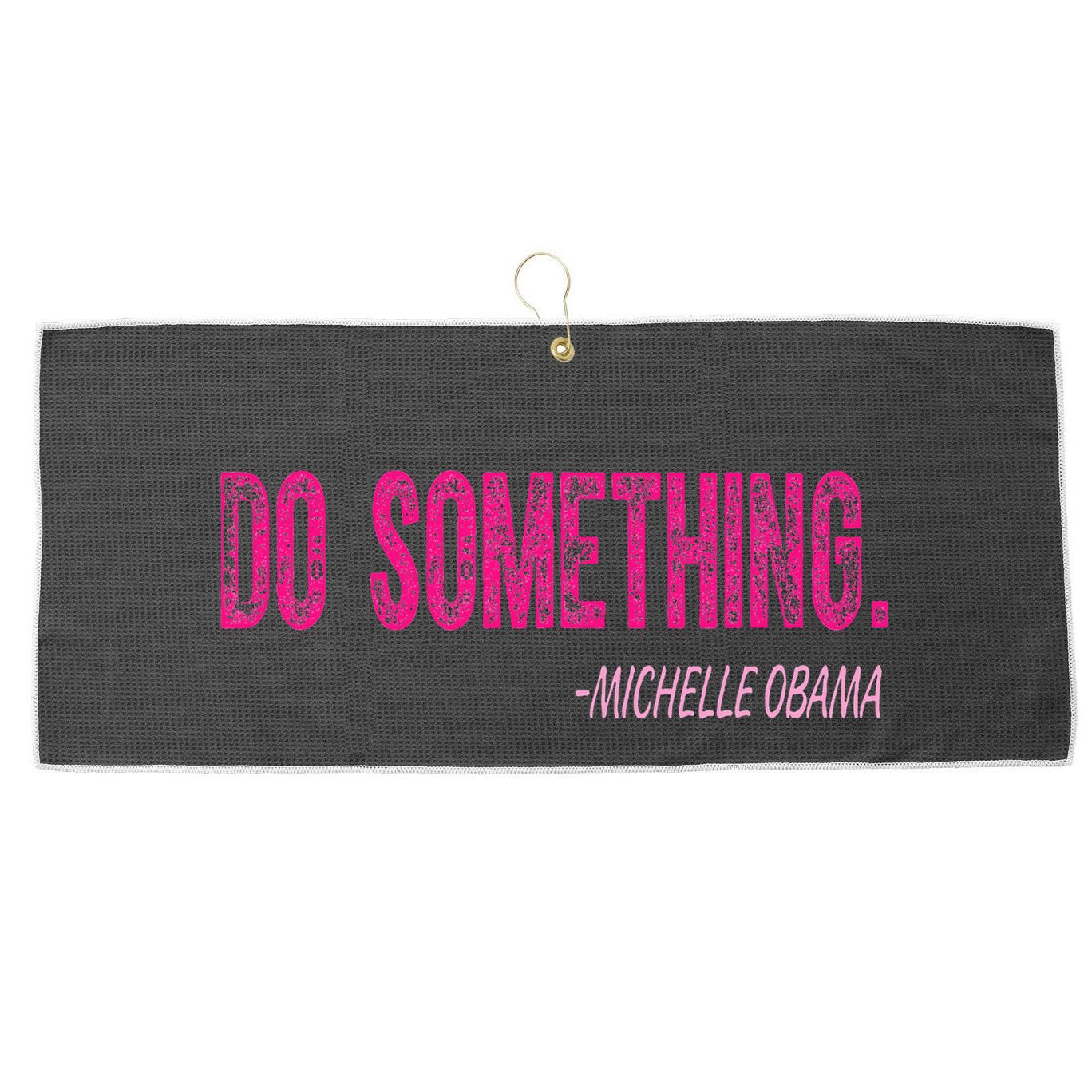 Do Something Michelle Obama Large Microfiber Waffle Golf Towel