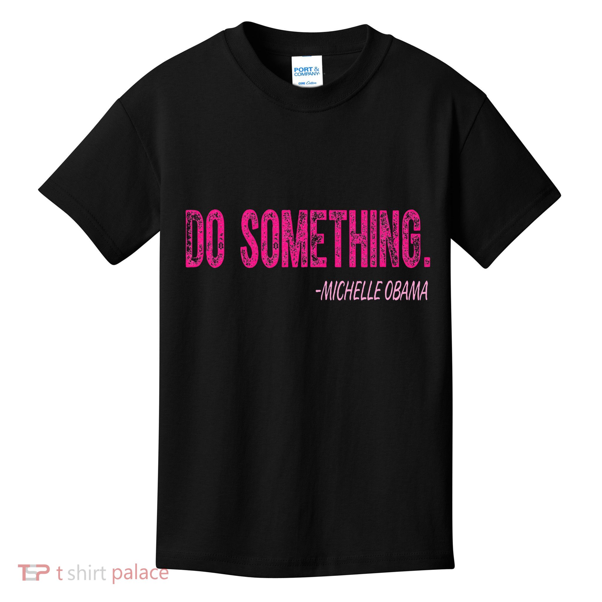 Do Something Michelle Obama Kids T-Shirt