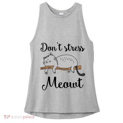 Don't Stress Meowt Funny Saying For Cat Lovers Cool Gift Ladies PosiCharge Tri-Blend Wicking Tank
