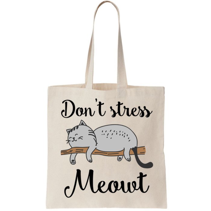 Don't Stress Meowt Funny Saying For Cat Lovers Cool Gift Bag