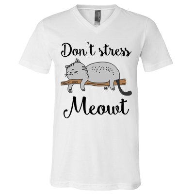 Don't Stress Meowt Funny Saying For Cat Lovers Cool Gift V-Neck T-Shirt