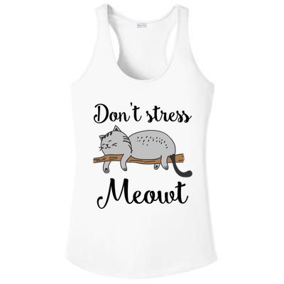 Don't Stress Meowt Funny Saying For Cat Lovers Cool Gift Ladies PosiCharge Competitor Racerback Tank