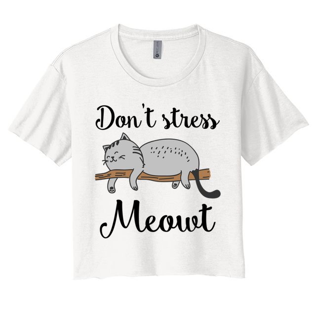 Don't Stress Meowt Funny Saying For Cat Lovers Cool Gift Crop Top