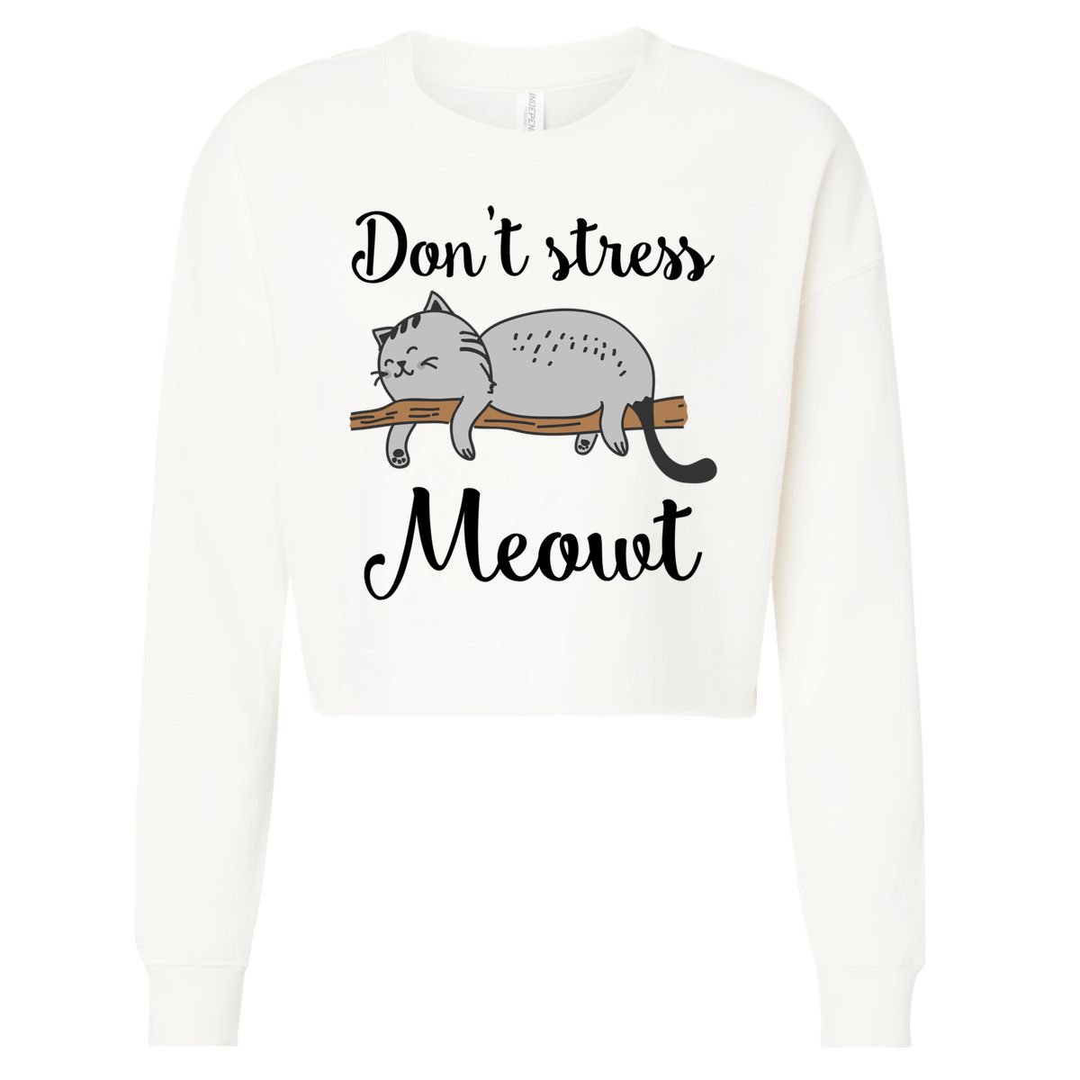 Don't Stress Meowt Funny Saying For Cat Lovers Cool Gift Cropped Pullover Crew