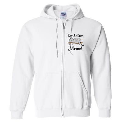Don't Stress Meowt Funny Saying For Cat Lovers Cool Gift Full Zip Hoodie