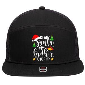 Dear Santa My Brother Did It Funny Christmas Pajama 7 Panel Mesh Trucker Snapback Hat