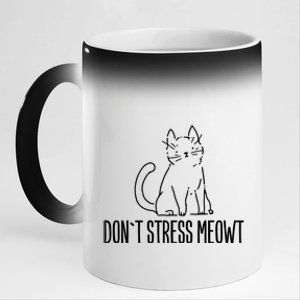 Dont Stress Meowt Funny Cat Lover Gift 11oz Black Color Changing Mug